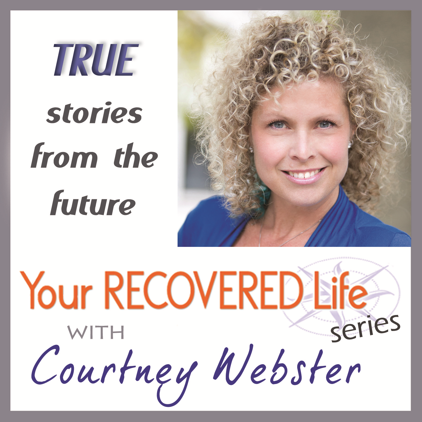 Your Recovered Life Series